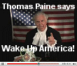 Thomas Paine, author of "Common Sense," returns to modern times to pleas for a second revolution to take back America.